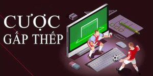 Cược Gấp Thếp tại 58win – Chia Sẻ Kinh Nghiệm Chơi Cược Thắng Lớn