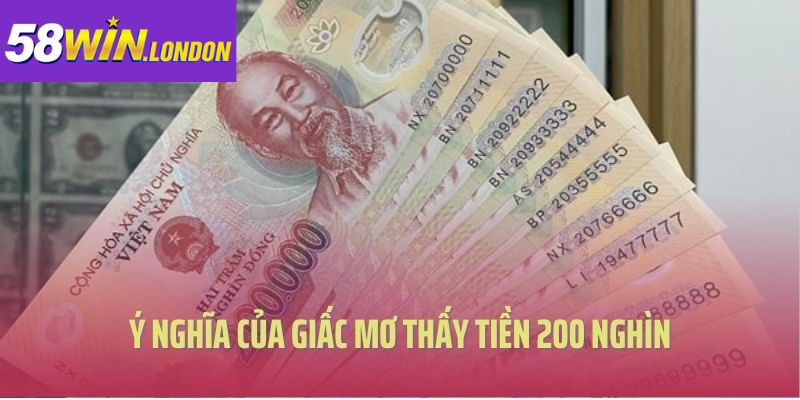 Ý nghĩa của các giấc mơ thấy tiền 200 nghìn