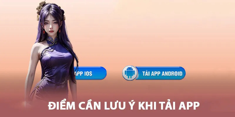 Những lưu ý khi tiến hành tải app 58win về máy